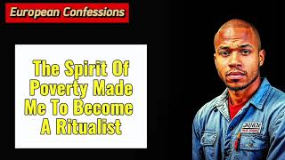 The Spirit Of Poverty Made Me To Become A Ritualist [upl. by Ynagoham]