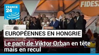 Européennes en Hongrie  le parti de Viktor Orban en tête mais en recul • FRANCE 24 [upl. by Ahsinrats]