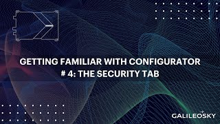 Getting familiar with Configurator software 4The Security tab [upl. by Tempest]