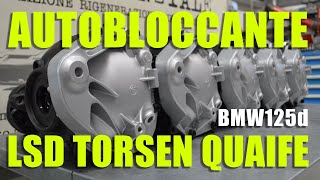 Differenziale Autobloccante QUAIFE montato su BMW 125d [upl. by Airottiv]