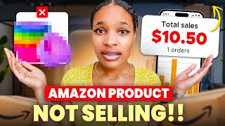 WHAT TO DO WHEN YOUR PRODUCTS ARENT SELLING ON AMAZON FBA [upl. by Nyrhtak]