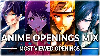 ANIME OPENINGS MIX FULL SONGS  MOST VIEWED ON YOUTUBE [upl. by Zaremski798]