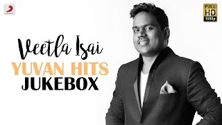 Veetla Isai  Yuvan Hits Jukebox  Latest Tamil Video Songs  2020 Tamil Songs  Yuvan Hits [upl. by Ferren711]