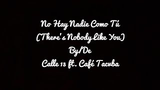 Calle 13  No Hay Nadie Como Tú English TranslationLetra [upl. by Nitsu]