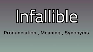 Infallible meaning  Infallible pronunciation  Infallible example  Infallible synonyms [upl. by Hawley]