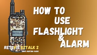 How to Activate Flashlight and Alarm Features on RETEVIS EZTALK 2  GMRS Radio  Ham Radio [upl. by Yelehsa]