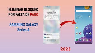 Eliminar Bloqueo Por Falta De Pago Samsung Galaxy Series A  How to Unlock Galaxy ASeries Bypass [upl. by Neelear]