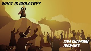 What is Idolatry According to the Bible [upl. by Eiramenna]