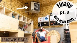 HOW TO INSTALL A GAS HEATER IN A SHOP PART 3 FIRING IT OFF AND ITS WIFI CONTROLLED [upl. by Gilchrist]