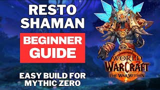 BEGINNER Resto Shaman Guide with TALENTS for Mythic 0 in The War Within [upl. by Iaras883]