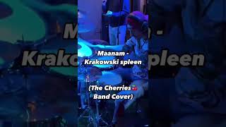 Maanam  Krakowski spleenThe Cherries🍒Band Coverdrums drummer timur slavov czeresniaki [upl. by Quint]