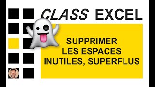 EXCEL  SUPPRIMER LES ESPACES INUTILES SUPERFLUS [upl. by Yle]