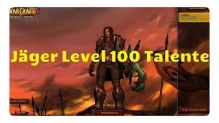 WoW Zaubereffekte der Level 100 Talente vom Jäger [upl. by Celine465]