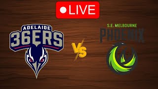 🔴 Live Adelaide 36ers vs South East Melbourne Phoenix  Live Play By Play Scoreboard [upl. by Tanney]