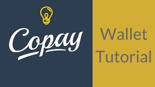 Copay wallet tutorial [upl. by Corenda128]