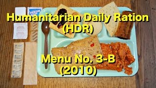 MRE Review Humanitarian Daily Ration HDR Menu 3B 2010 [upl. by Zzabahs]