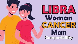 Libra Woman and Cancer Man Compatibility [upl. by Vala684]