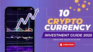 10 Cryptocurrency Investment Guide 2025 That Will Secure Your Future [upl. by Adrial]