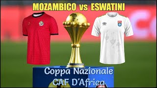 Mozambico vs Eswatini  Coppa Nazionale CAF dAfrica  live [upl. by Limbert]