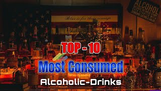 TOP 10 Most Consumed Alcoholic Drinks drinks alcohol beer [upl. by Otreblif]