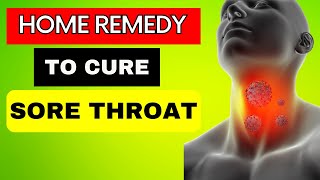 Natural Remedy To Cure Sore Throat Throat Infection [upl. by Araid]