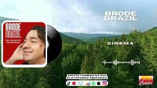 Brode Brazil  Cinema [upl. by Soren]