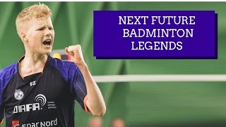 NEXT FUTURE BADMINTON LEGENDS [upl. by Nirol103]