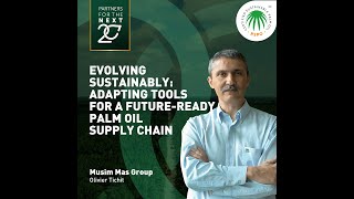 RSPO Insights  Evolving sustainably Adapting tools for a futureready palm oil supply chain [upl. by Aicnelav]