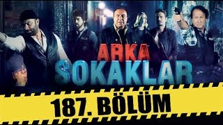 ARKA SOKAKLAR 187 BÖLÜM  FULL HD [upl. by Pickens941]