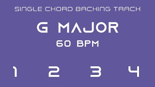 Single Chord Backing Track  G Major  60 bpm [upl. by Elspet42]