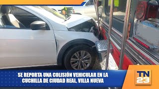 Se reporta una colisión vehicular en La Cuchilla de Ciudad Real Villa Nueva [upl. by Hsur]