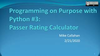 Programming on Purpose with Python 3 Passer Rating Calculator [upl. by Whitcher]