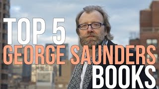 Top 5 George Saunders Books [upl. by Aneeg]