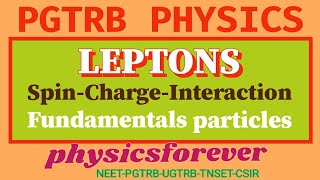 PGTRB I QUARKS I LEPTONS I MUON I TAU I ELECTRON I FERMION I SPIN I WEAK INTERACTION I TAMIL PHYSICS [upl. by Sheri]