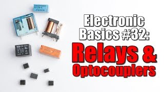 Electronic Basics 32 Relays amp Optocouplers [upl. by Riay553]