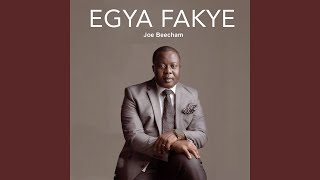 Egya Fakye Hen [upl. by Analos]