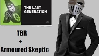 Armoured Skeptic The Last Generation w TBR [upl. by Jobyna513]