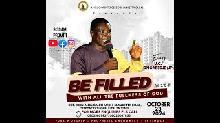 BE FILLED WITH ALL THE FULLNESS OF GOD [upl. by Blood853]