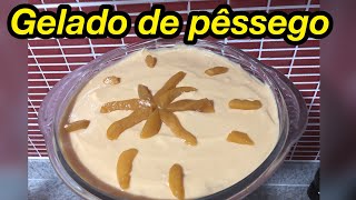 COMO FAZER GELADO DE PÊSSEGO SUPER FÁCIL E RÁPIDO [upl. by Latsyrhc]