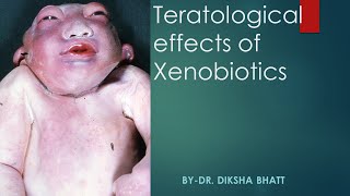 Teratological effect of Xenobiotics By Bhatt Maam [upl. by Dora]