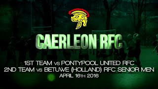 Caerleon RFC  16th April 2016 Featuring Pontypool United RFC and Betuwe RFC Holland [upl. by Bennion]