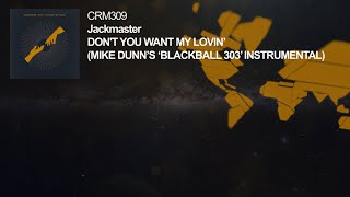 Jackmaster  Dont You Want My Lovin Mike Dunn BlackBall 303 Instrumental [upl. by Ivgnout]