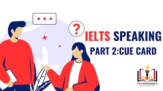 IELTS Speaking Part 2 Ultimate Cue Card Success Strategies [upl. by Hahn586]