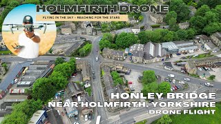 Honley Bridge near Holmfirth Yorkshire Drone Flight [upl. by Markson]