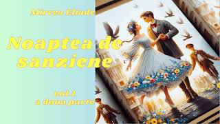 Mircea EliadeNoaptea de sanziene vol 1a doua parteCARTE AUDIOAUDIOBOOK [upl. by Herald1]