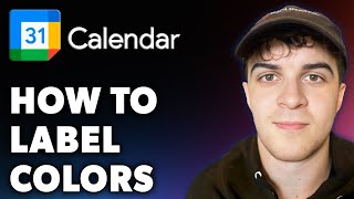 How to Label Google Calendar Colors Full 2024 Guide [upl. by Esau]