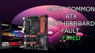 MOST COMMON FAULT ON ATX MOTHERBOARDS GIGABYTE GAAX370 GAMING K3 REPAIR FIX [upl. by Imiaj]