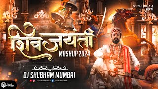 Shivjayanti Mashup 2024  Chatrapati Shivaji Maharaj Song  Dj Shubham Mumbai  शिवजयंती2024 [upl. by Aimahs]