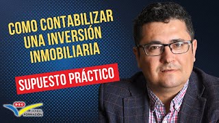 🏠 COMO CONTABILIZAR UNA INVERSIÓN INMOBILIARIA [upl. by Annia208]