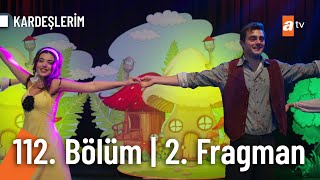 Kardeşlerim 112 Bölüm 2 Fragmanı  “Gençlik başımda duman…İlk aşkım ilk heyecan” 🎶 Kardeslerim [upl. by Liponis]